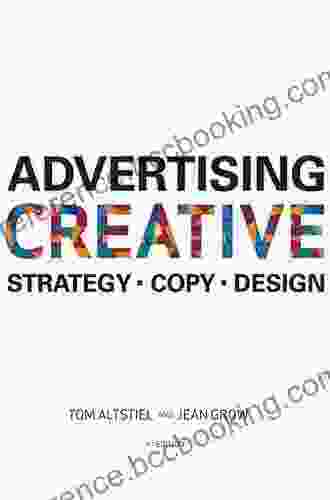 Advertising Creative: Strategy Copy And Design