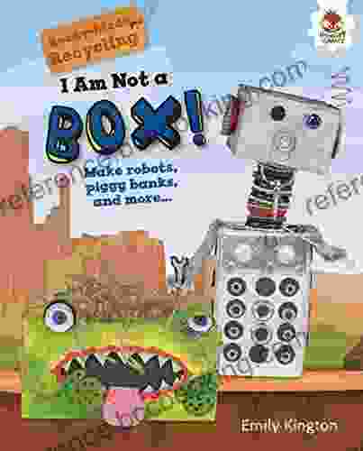 I Am Not A Box (Ready Made Recycling)