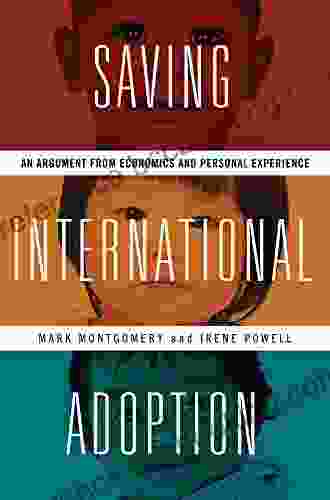 Saving International Adoption: An Argument From Economics And Personal Experience