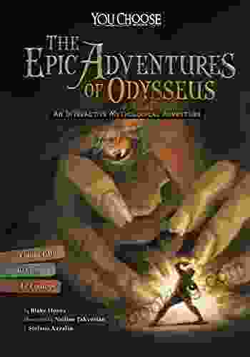 The Epic Adventures Of Odysseus: An Interactive Mythological Adventure (You Choose: Ancient Greek Myths)
