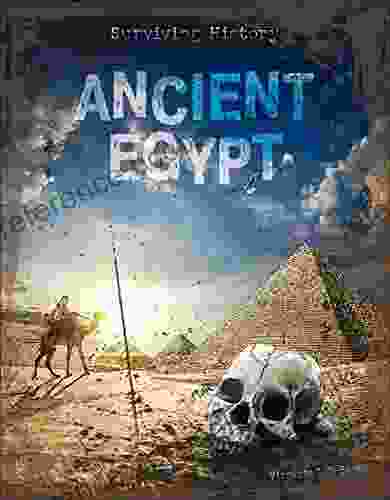 Ancient Egypt (Surviving History) Andrea Posner Sanchez