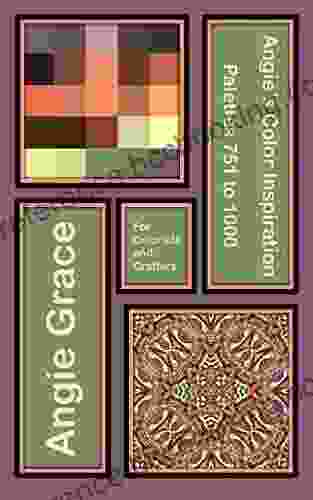 Angie S Color Inspiration Palettes 751 To 1000 (Angie S Color Inspiration For Colorists And Crafters 4)