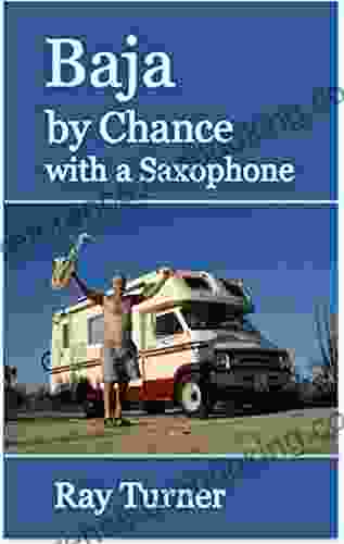 Baja By Chance With A Saxophone