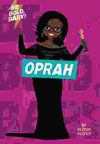 Be Bold Baby: Oprah Alison Oliver