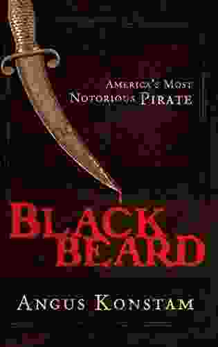 Blackbeard: America S Most Notorious Pirate