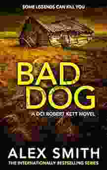 Bad Dog: A British Crime Thriller (DCI Kett Crime Thrillers 2)