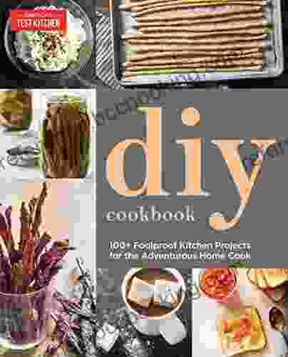 The Do It Yourself Cookbook: Can It Cure It Churn It Brew It