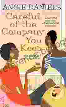 Careful Of The Company You Keep