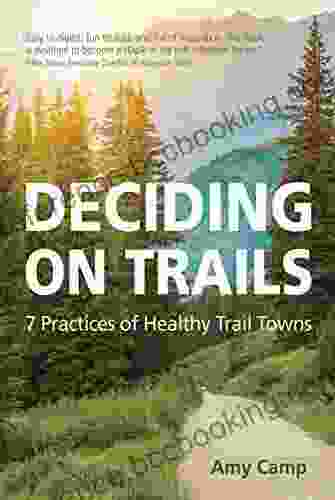 Deciding On Trails: 7 Practices Of Healthy Trail Towns
