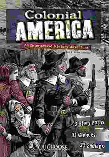 Colonial America: An Interactive History Adventure (You Choose: Historical Eras)