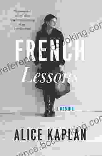French Lessons: A Memoir Alice Kaplan