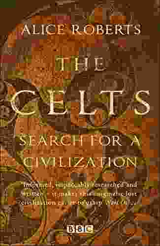 The Celts: Search For A Civilization