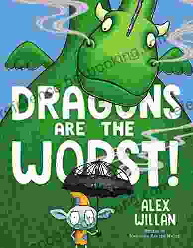 Dragons Are The Worst (The Worst Series)