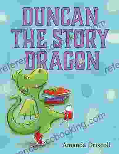 Duncan The Story Dragon Amanda Driscoll