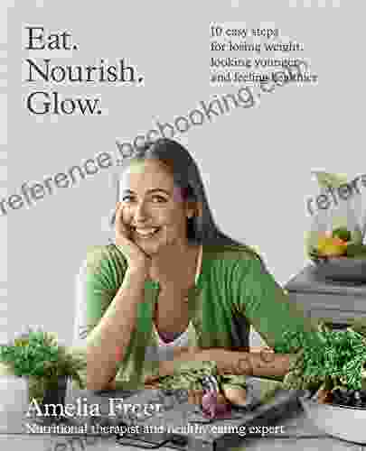 Eat Nourish Glow Amelia Freer