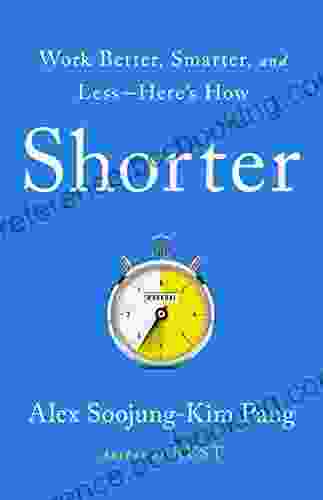 Shorter: Work Better Smarter And Less Here S How