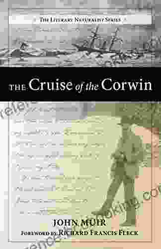 The Cruise Of The Corwin: Journal Of The Arctic Expedition Of 1881 In Search Of De Long And The Jeannette (The Literary Naturalist Series)