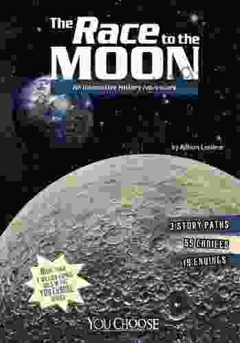 The Race To The Moon: An Interactive History Adventure (You Choose: History)