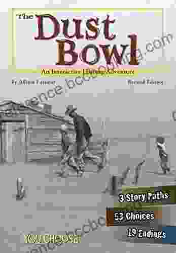 The Dust Bowl: An Interactive History Adventure (You Choose: History)