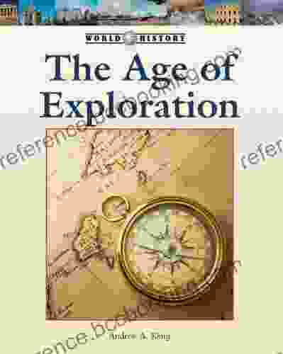 The Age Of Exploration (World History Series)