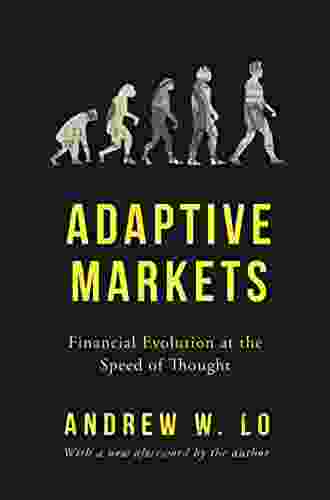 Adaptive Markets: Financial Evolution At The Speed Of Thought