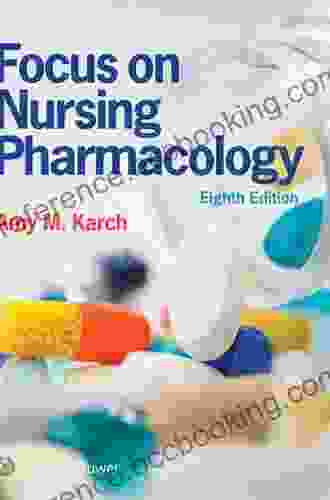Focus On Nursing Pharmacology Amy M Karch