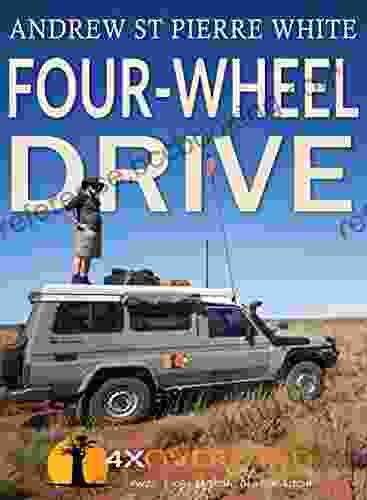 Four Wheel Drive: The Complete Guide