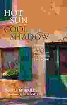 Hot Sun Cool Shadow: Savoring The Food History And Mystery Of The Languedoc