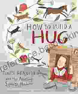 How To Build A Hug: Temple Grandin And Her Amazing Squeeze Machine