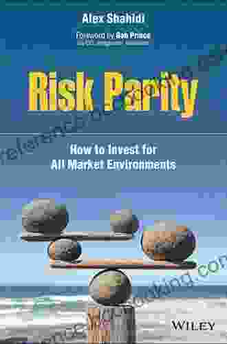 Risk Parity: How To Invest For All Market Environments