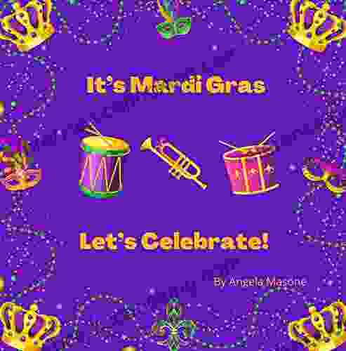 It S Mardi Gras Let S Celebrate