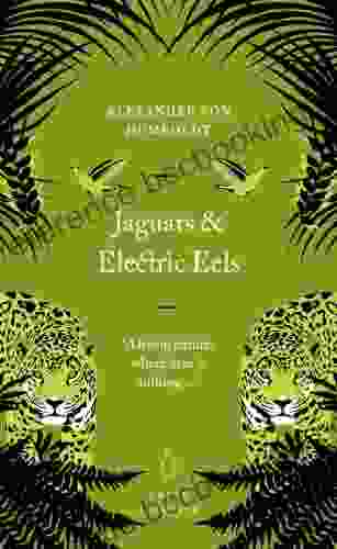 Jaguars And Electric Eels (Penguin Great Journeys)