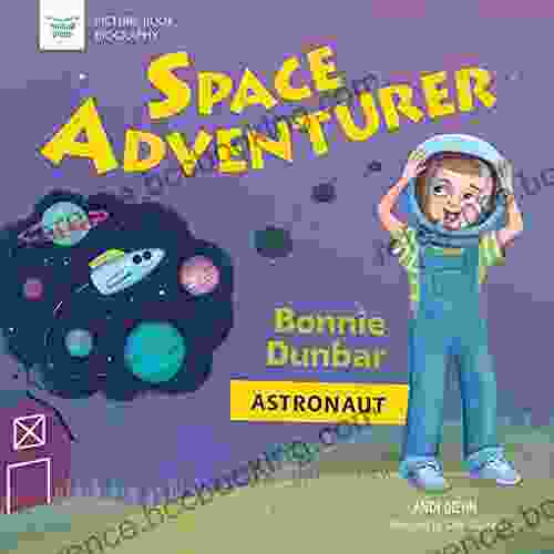 Space Adventurer: Bonnie Dunbar Astronaut (Picture Biography)