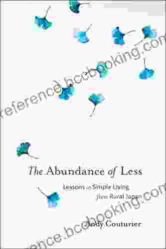 The Abundance Of Less: Lessons In Simple Living From Rural Japan