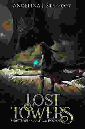 Lost Towers (Shattered Kingdom 4)