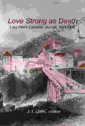 Love Strong As Death: Lucy Peel S Canadian Journal 1833 1836 (Studies In Childhood And Family In Canada)