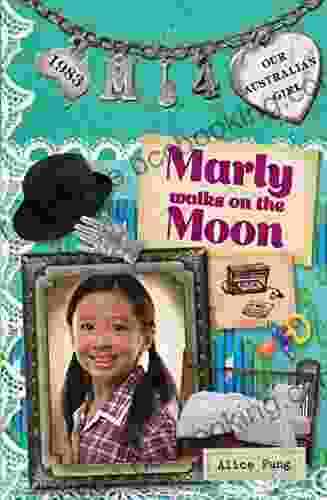 Our Australian Girl: Marly Walks On The Moon (Book 4)