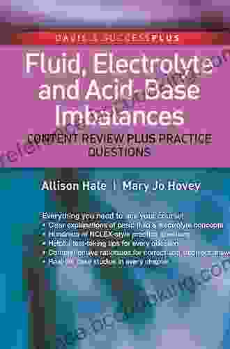 Fluid Electrolyte And Acid Base Imbalances Content Review Plus Practice Questions (DavisPlus)