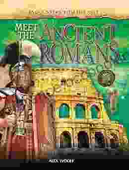 Meet The Ancient Romans (Encounters With The Past)
