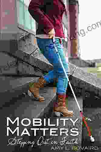 Mobility Matters: Stepping Out In Faith (The Mobility 1)