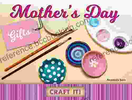 Mother S Day Gifts (Craft It )