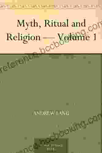 Myth Ritual And Religion Volume 1