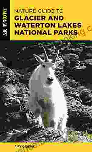 Nature Guide To Glacier And Waterton Lakes National Parks (Nature Guides To National Parks Series)
