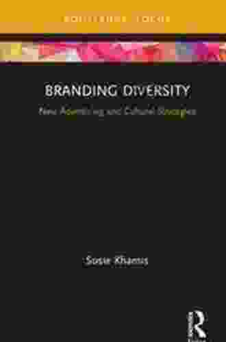Branding Diversity: New Advertising And Cultural Strategies (Routledge Critical Advertising Studies)