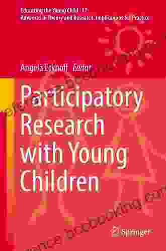 Participatory Research With Young Children (Educating The Young Child 17)
