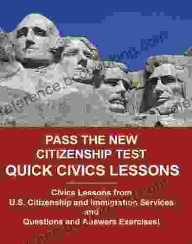 Pass The New Citizenship Test Quick Civics Lessons