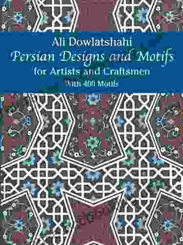 Persian Designs And Motifs For Artists And Craftsmen (Dover Pictorial Archive)