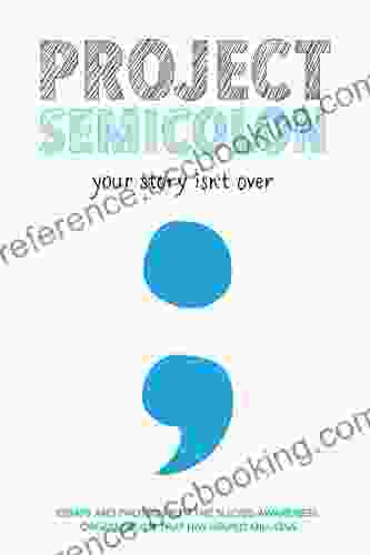 Project Semicolon: Your Story Isn T Over