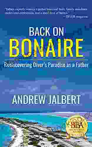 Back On Bonaire: Rediscovering Diver S Paradise As A Father