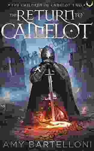 Return To Camelot (The Children Of Camelot 2)